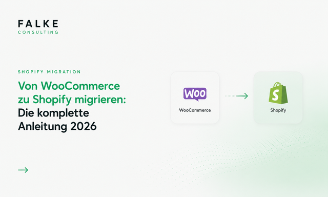 Von WooCommerce zu Shopify migrieren: Schritt-für-Schritt-Anleitung 2026